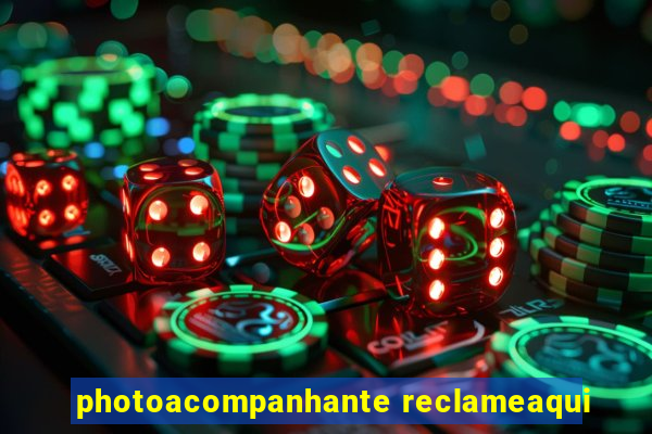 photoacompanhante reclameaqui